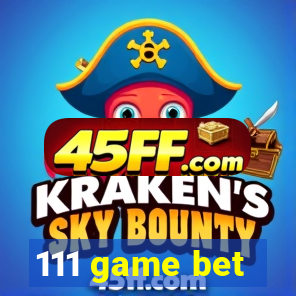 111 game bet